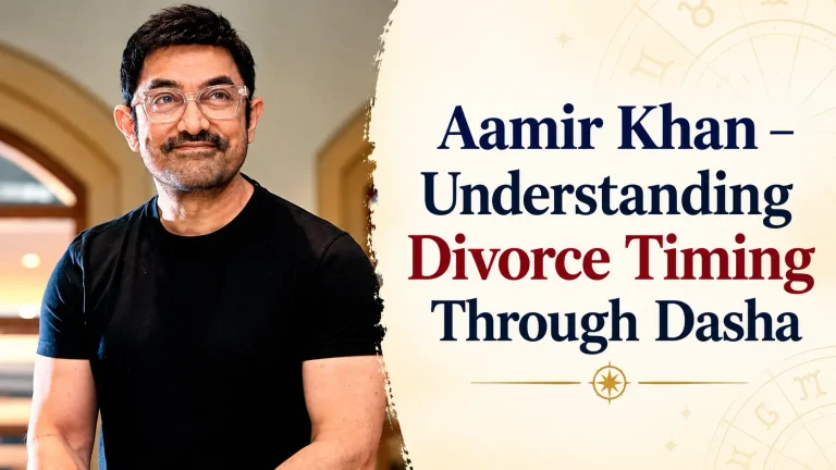 Aamir Khan – Understanding Divorce Timing Through Dasha
