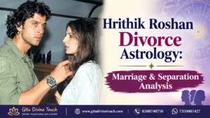 Hrithik Roshan Divorce Astrology: Marriage & Separation Analysis – astrology-based analysis of marriage and separation patterns