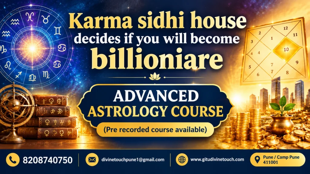 Karma Siddhi House in Astrology – Advanced Astrology Course | Gitu Divine Touch