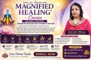 Magnified Healing Course in Pune by Gitu Divine Touch with spiritual energy healing and meditation