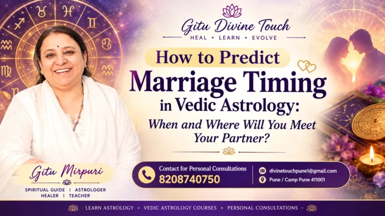 How to Predict Marriage Timing in Vedic Astrology: When and Where Will You Meet Your Partner?